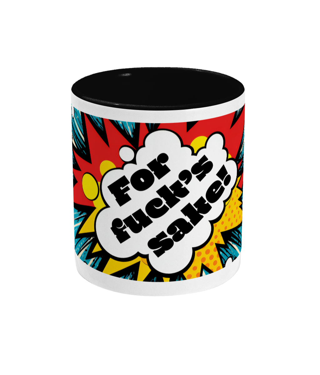 For Fuck's Sake Mug. The Mug of Frustration. With pop art image
