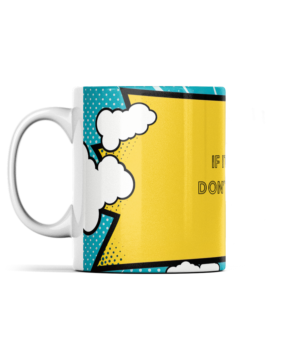 The Don't Touch It Mug