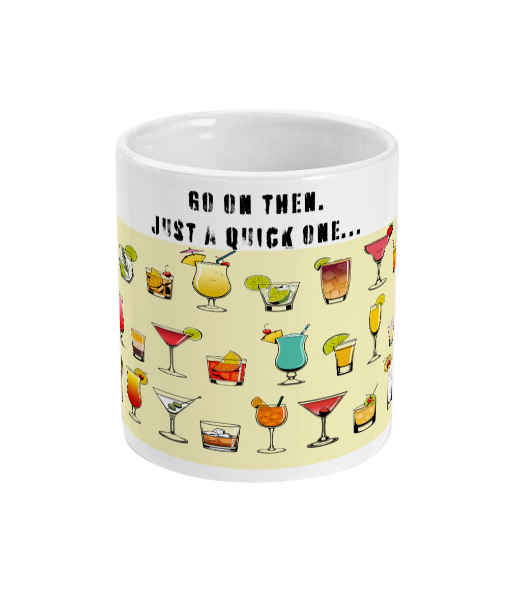 The 'Just a Quick One' Mug