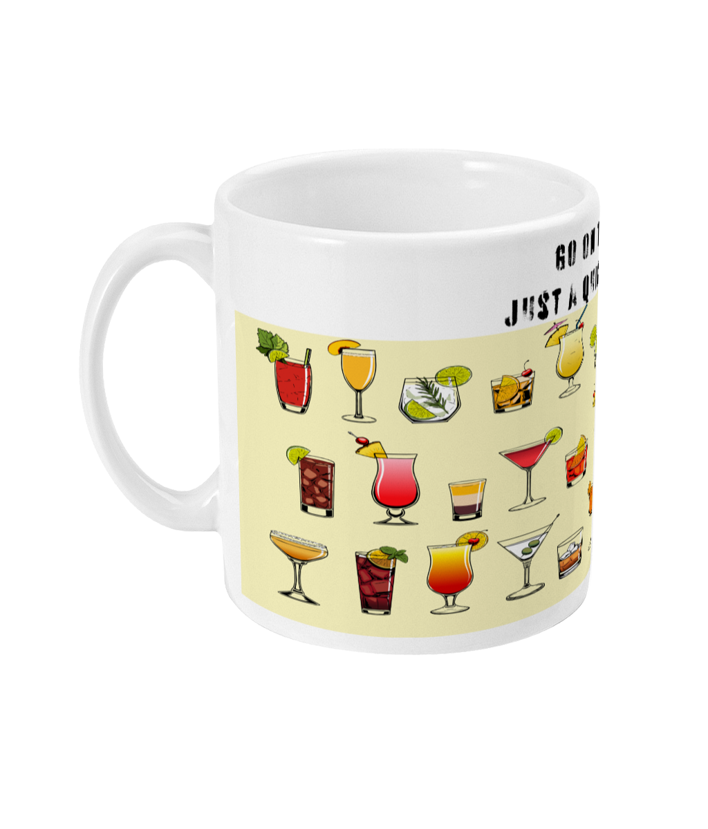 The 'Just a Quick One' Mug
