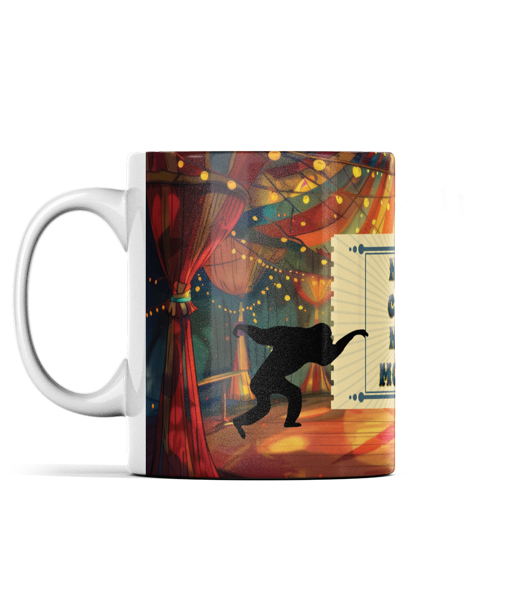 Not My Circus Not My Monkeys Mug