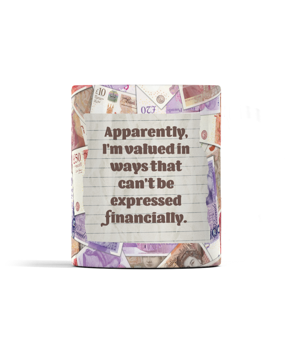 Funny mugs. Picture of Mug with money. undervalued